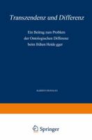 Transzendenz Und Differenz: Ein Beitrag Zum Problem Der Ontologischen Differenz Beim Fruhen Heidegger 9401099197 Book Cover