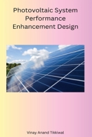 Photovoltaic System Performance Enhancement Design B0CJQNFQ45 Book Cover