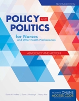 Policy and Politics for Nurses and Other Health Professionals 0763756598 Book Cover