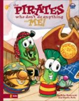 The Veggie Tales ®/Pirates Who Don't Do Anything and Me! (Big Idea Books® / VeggieTales®) 0310707250 Book Cover