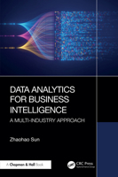Data Analytics for Business Intelligence: A Multi-Industry Approach 1032585323 Book Cover