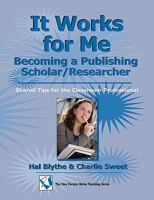 It Works for Me: Becoming a Publishing Scholar/Researcher: Shared Tips for the Classroom Professional 1581072007 Book Cover