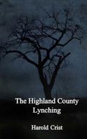Highland County Lynching 1533384533 Book Cover
