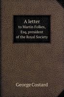 A Letter to Martin Folkes, Esq, President of the Royal Society 5518412983 Book Cover