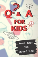 Q&A a day for kids: More than 365 Q&A a Day Journal for Kids/children's activity book /Create Your Own Personal Time / 110 pages/6*9 B08BF14MGM Book Cover