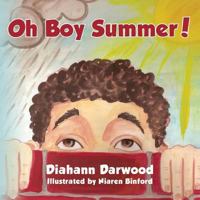 Oh Boy Summer! 0615809065 Book Cover