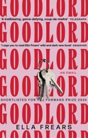 Goodlord: An Email 1472159616 Book Cover