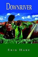 Downriver 1420887165 Book Cover