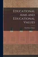 Educational Aims and Educational Values 1018297316 Book Cover