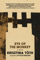 Eye of the Monkey: A Novel 1644214954 Book Cover