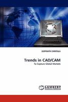 Trends in CAD/CAM: To Capture Global Markets 3844325379 Book Cover