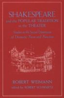 Shakespeare and the Popular Tradition in the Theater: Studies in the Social Dimension of Dramatic Form and Function 0801835062 Book Cover