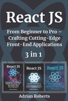 React JS: 3 Books in 1 - " From Beginner to Pro – Crafting Cutting-Edge Front-End Applications" B0CPRX1Y68 Book Cover