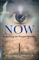Now: Embracing the Present Moment 1846945240 Book Cover
