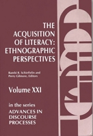 The Acquisition of Literacy: Ethnographic Perspectives (Advances in Discourse Processes) 0893913790 Book Cover