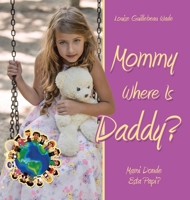 Mommy Where Is Daddy?/Mami Donde Esta Papi? 1664299610 Book Cover