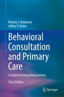 Behavioral Consultation and Primary Care: A Guide to Integrating Services 0387329714 Book Cover