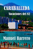 Caraballeda: Vacaciones del 82 B096M1NNQL Book Cover