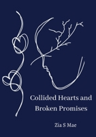 Collided Hearts and Broken Promises 1471765350 Book Cover