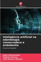 Inteligência artificial na odontologia conservadora e endodontia (Portuguese Edition) 6202044454 Book Cover