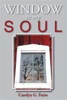 Window to My Soul 1493114689 Book Cover