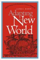 Adapting to a New World: English Society in the Seventeenth-Century Chesapeake 0807846147 Book Cover