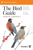 The Bird Guide: North America (Princeton Field Guides) 0691137277 Book Cover