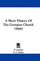 A Short History Of The Georgian Church 1165913046 Book Cover