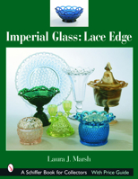 Imperial Glass: Lace Edge 0764320270 Book Cover