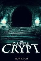 The Paupers' Crypt 1534865667 Book Cover