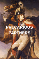 Precarious Partners: Horses and Their Humans in Nineteenth-Century France 022668637X Book Cover