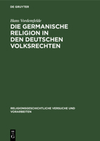 Die Germanische Religion in Den Deutschen Volksrechten 3111015378 Book Cover