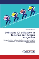 Embracing ICT utilization in fostering East African integration 6207640462 Book Cover