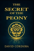 The secret of the peony B0FVXBRXSX Book Cover