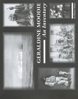 Geraldine Moodie: An Inventory 0889770999 Book Cover