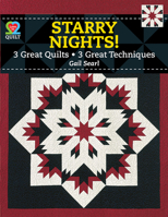 Starry Nights! 3 Great Quilts, 3 Great Techniques 1604600918 Book Cover