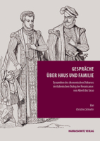 Gesprache Uber Haus Und Familie: Dynamiken Des Okonomischen Diskurses Im Italienischen Dialog Der Renaissance: Von Alberti Bis Tasso 3447120363 Book Cover