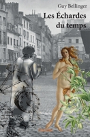Les Échardes du temps (French Edition) 2334138592 Book Cover