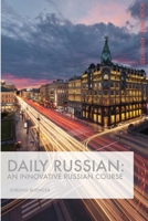 Daily Russian: An Innovative Russian Course - Advanced 1514123584 Book Cover