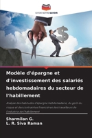 Modèle d'épargne et d'investissement des salariés hebdomadaires du secteur de l'habillement (French Edition) 620983101X Book Cover
