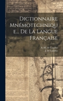Dictionnaire Mnémotechnique... De La Langue Française 1019409428 Book Cover