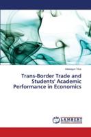 Trans-Border Trade and Students' Academic Performance in Economics 613999182X Book Cover