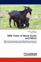 Milk Traits of Black Goats and Meriz 3659237000 Book Cover