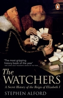 The Watchers: A Secret History of the Reign of Elizabeth I 1608190099 Book Cover