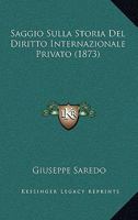 Saggio Sulla Storia Del Diritto Internazionale Privato (1873) 1144401917 Book Cover