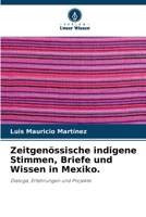 Zeitgenössische indigene Stimmen, Briefe und Wissen in Mexiko. (German Edition) 6208502306 Book Cover