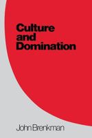 Culture and Domination 0801494036 Book Cover