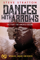 Dances with Arrows (Mongol Moon) B0GCDNC75B Book Cover
