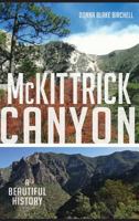 McKittrick Canyon: A Beautiful History (Natural History) 1540213099 Book Cover