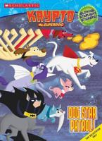 Krypto: Dog Star Patrol! (Coloring and Activities #1 W/ Glow Stickers) 0439725089 Book Cover